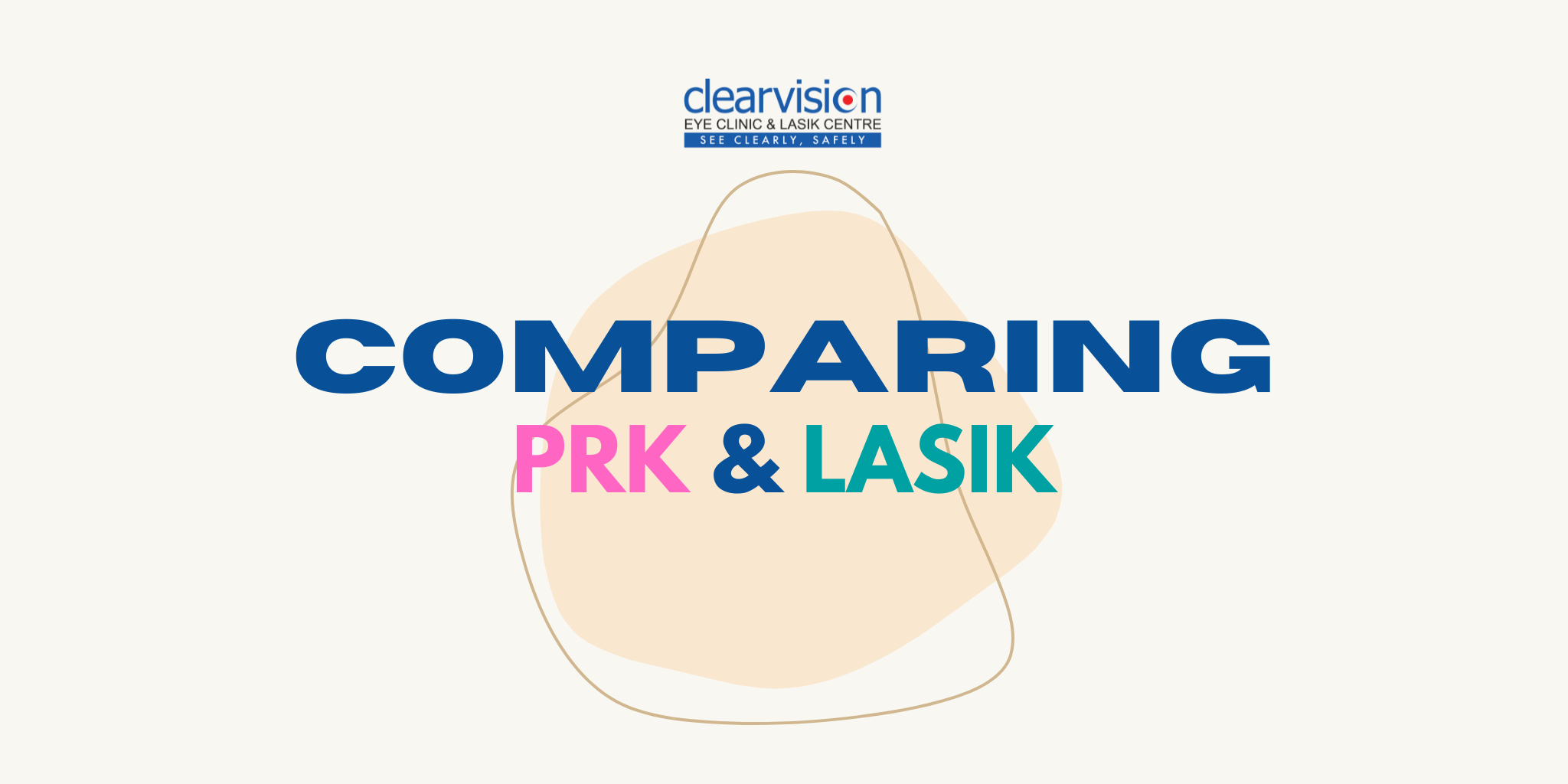 PRK vs LASIK - Clearvision Eye Clinic & LASIK Centre Singapore